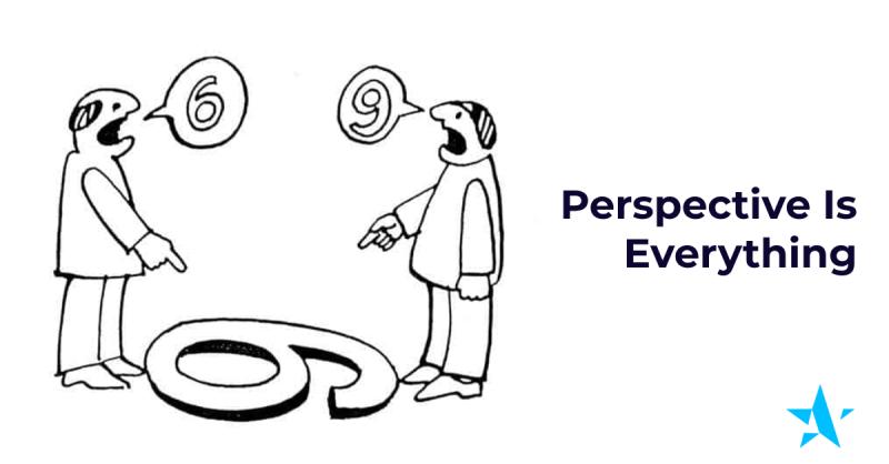 Perspective Is Everything